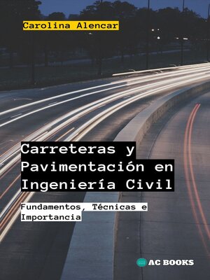 cover image of Carreteras y Pavimentación en Ingeniería Civil